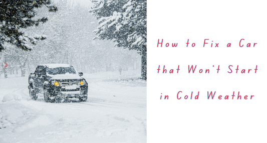 How to Fix a Car that Won’t Start in Cold Weather - Autoxmatch